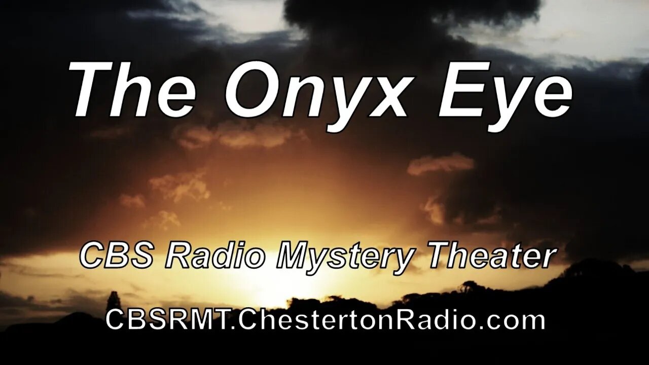 The Onyx Eye - CBS Radio Mystery Theater