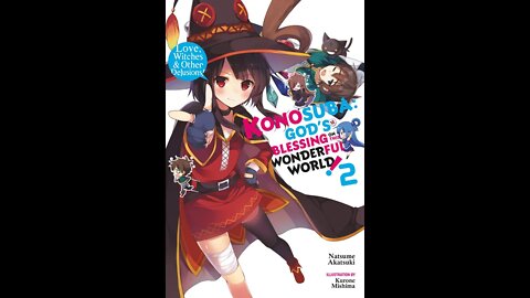 Konosuba Vol. 2 - Love, Witches & Other Delusions!