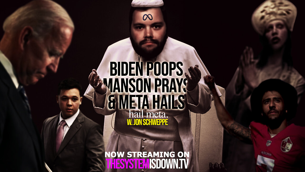 283: Biden Poops, Manson Prays, & Meta Hails. hail meta. w. Jon Schweppe