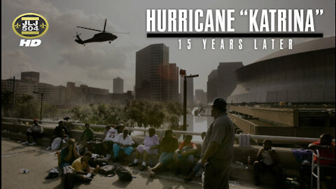 HURRICANE "KATRINA": 15 Years Later