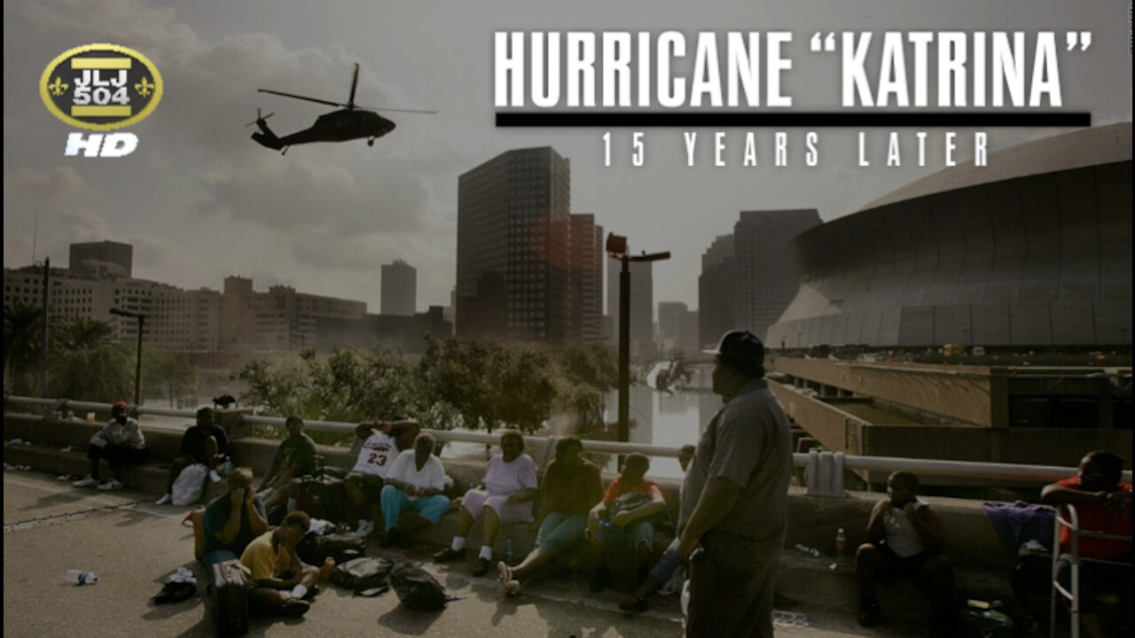 HURRICANE "KATRINA": 15 Years Later