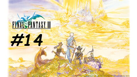 [Blind] Let's Play Final Fantasy 3 Pixel Remaster - Part 14