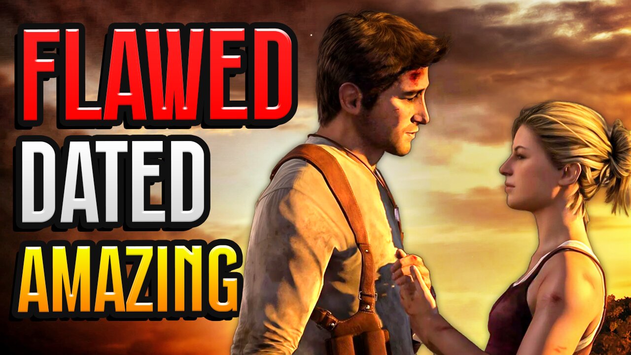 Flawed, Dated & Amazing (Uncharted: Drake's Fortune Retrospective)