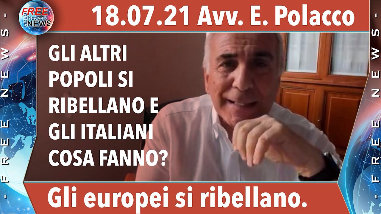 18.07.21 Avv. Polacco: gli europei si ribellano.