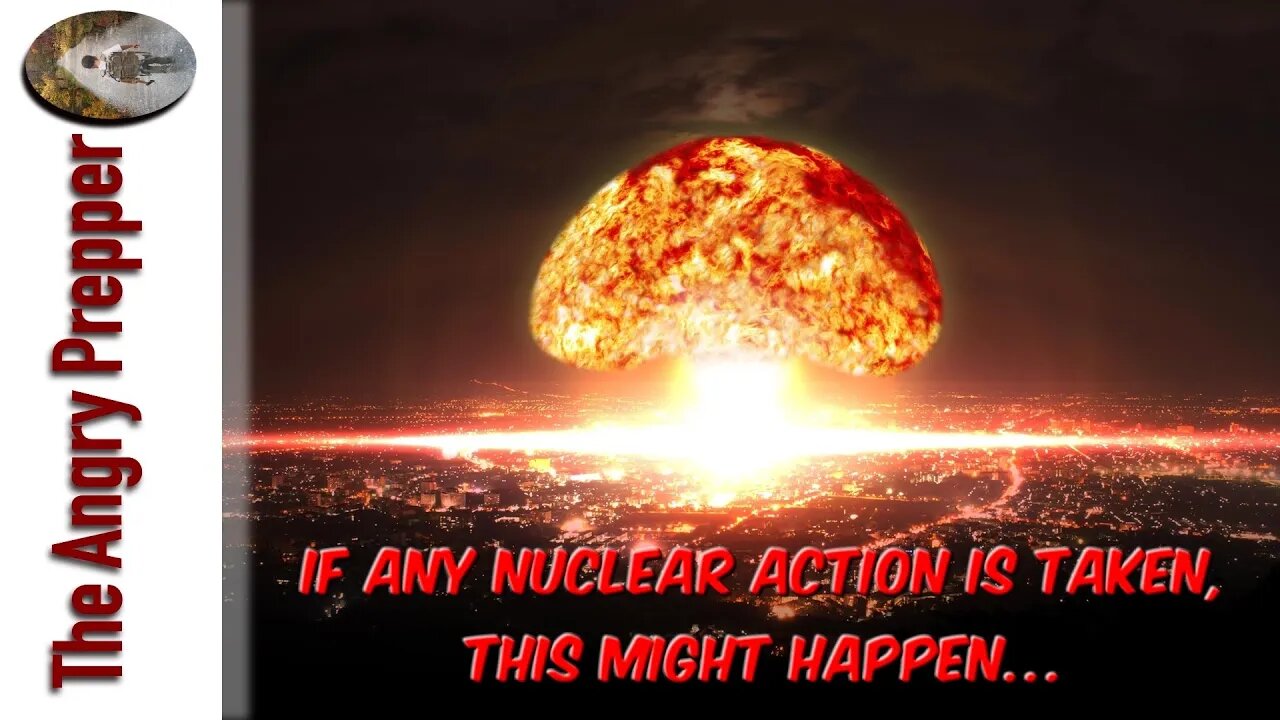 If Any Nuclear Action Is Taken, This Might Happen…