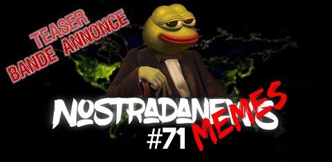 NostradaNews #71 Spéciale MeMes live sur Youtube Jeudi 19h