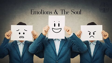 Emotions & The Soul | The Sound Mind Show