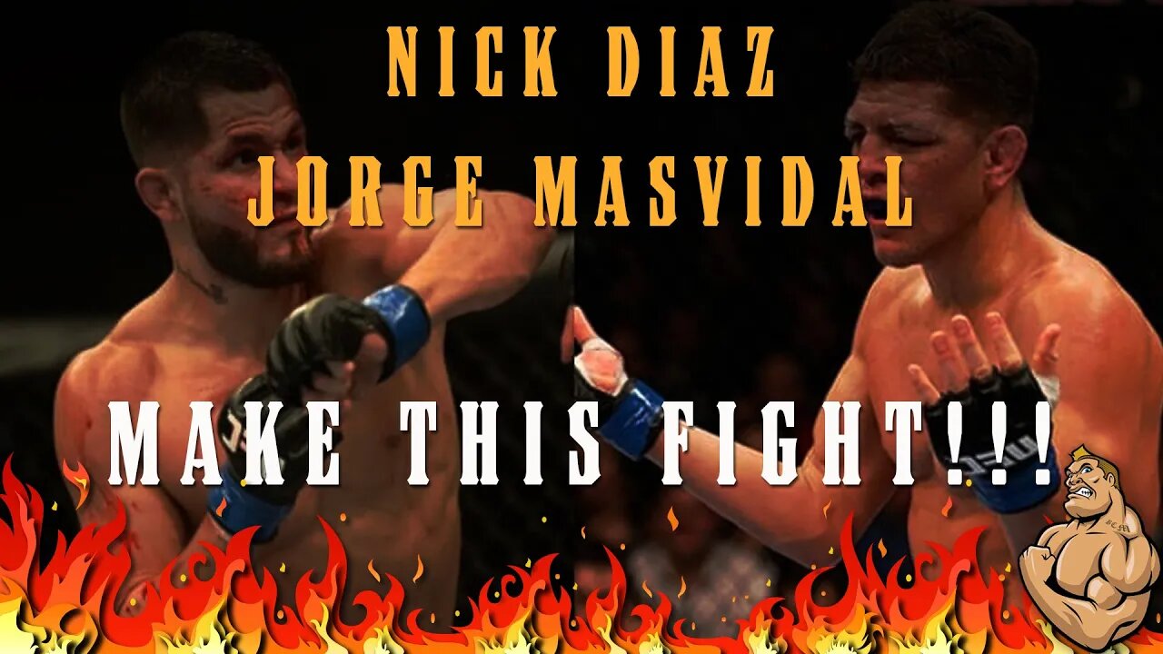 Why Jorge Masvidal & Nick Diaz MUST FIGHT!!!