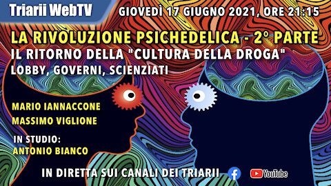 LA RIVOLUZIONE PSICHEDELICA - 2° PARTE. IL RITORNO DELLA “CULTURA DELLA DROGA”