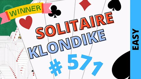 Microsoft Solitaire Collection - Klondike - EASY Level - # 571