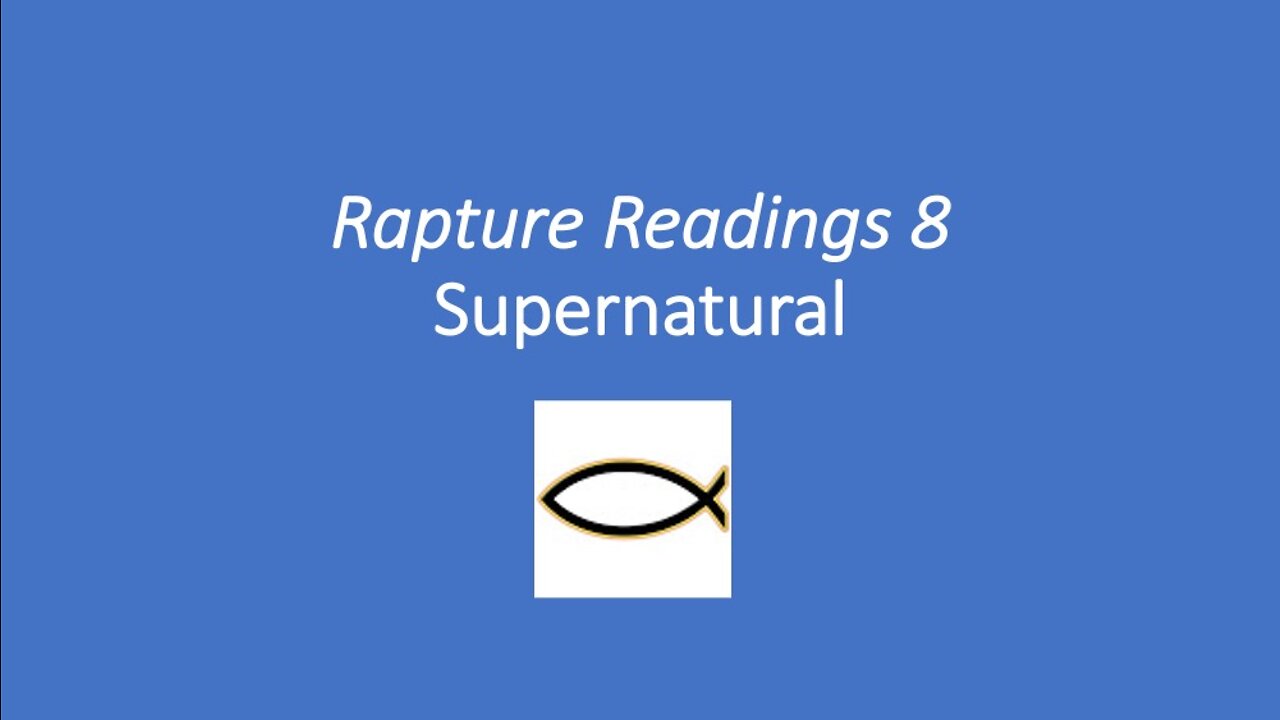 Rapture Readings 8 - Supernatural