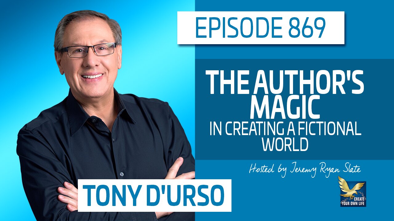 The Author’s Magic In Creating A Fictional World | Tony D’Urso