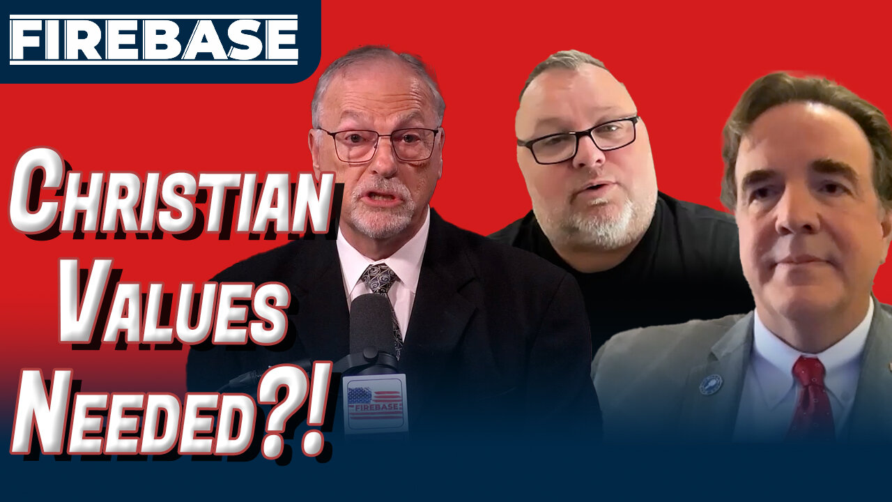 Are Christian Values Needed?! Firebase ep106