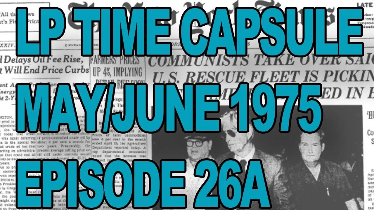 LP Time Capsule May/June 1975 Episode 26A