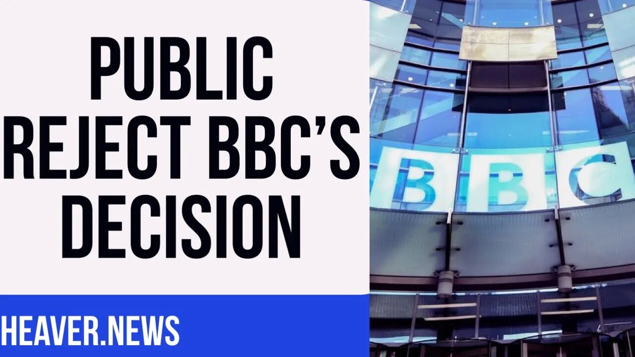 UK REJECTS The BBC’s Horrible Decision