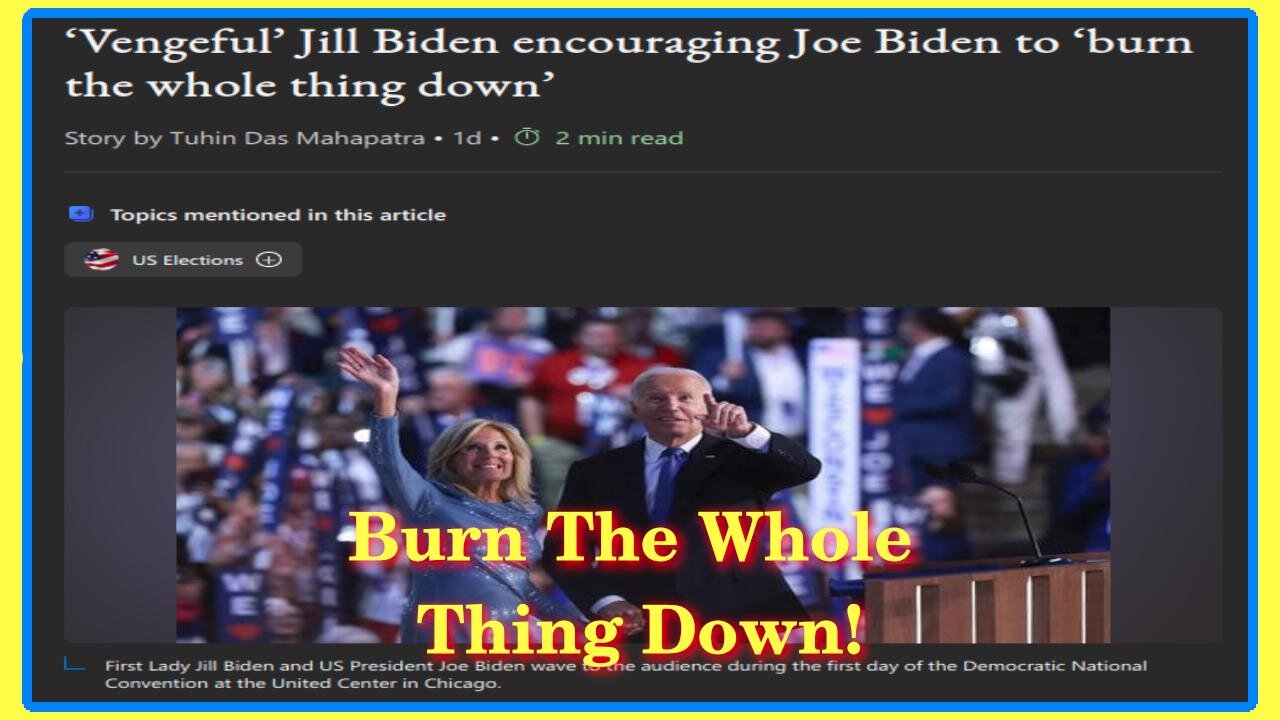 Jill Biden: Burn The Whole Damn Thing Down!