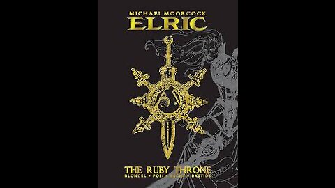 Michael Moorcock’s Elric of Melnibone Vol.1 The Ruby Throne Review