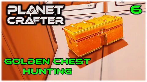 Golden Chest Hunting - Planet Crafter Gameplay | Ep 6