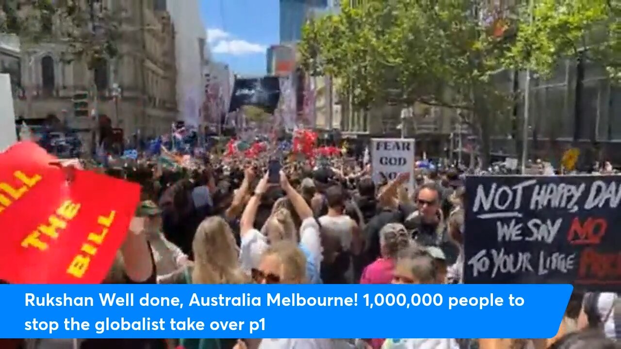 Rukshan Well done, Australia Melbourne! 1,000,000 people to stop the globalist take over p1