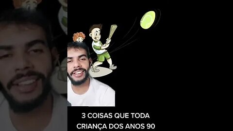 3 Coisas que toda criança dos anos 90 adorava fazer