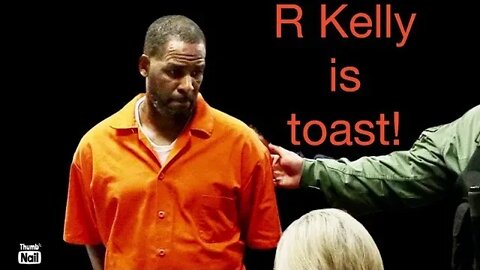 R. Kelly Is Toast!