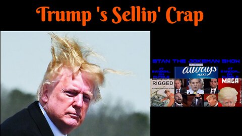 Trump 's Sellin' Crap Rap with Special Appearance from Agnes and Guy McAlester