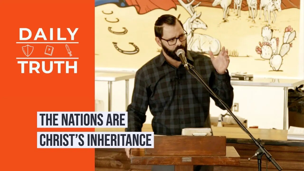 The Nations Are Christ’s Inheritance