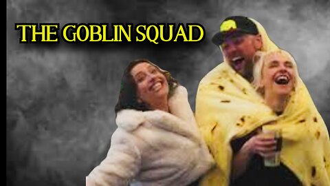 ZDT THEATER - THE GOBLIN SQUAD
