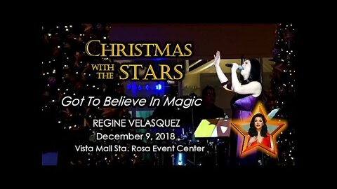 GOT TO BELIEVE IN MAGIC - Regine Velasquez | Vista Mall Christmas With The Stars | Dec. 9, 2018