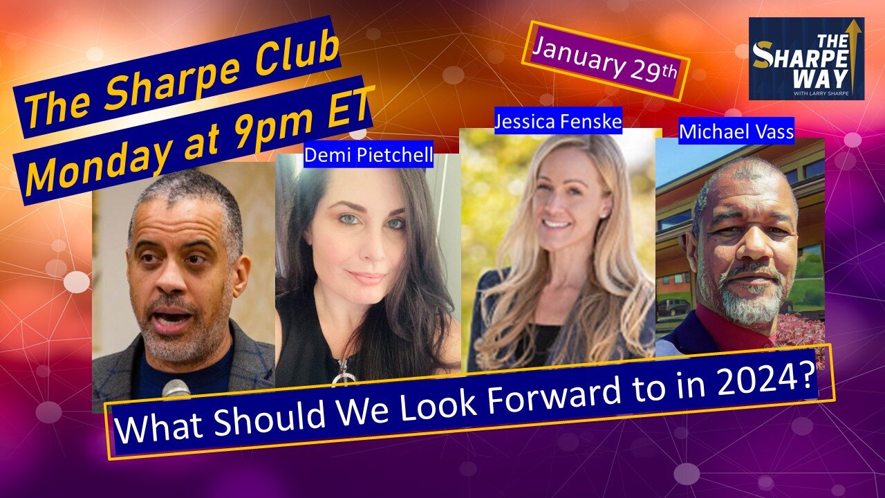The Sharpe Club Returns! What Should We Look Forward to in 2024? LIVE Panel Talk!