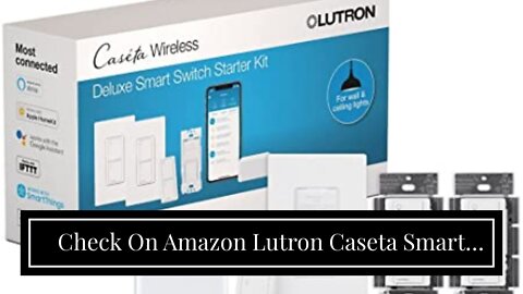 Check On Amazon Lutron Caseta Smart Start Kit, Dimmer Switch with Smart Bridge and Wall Mount P...