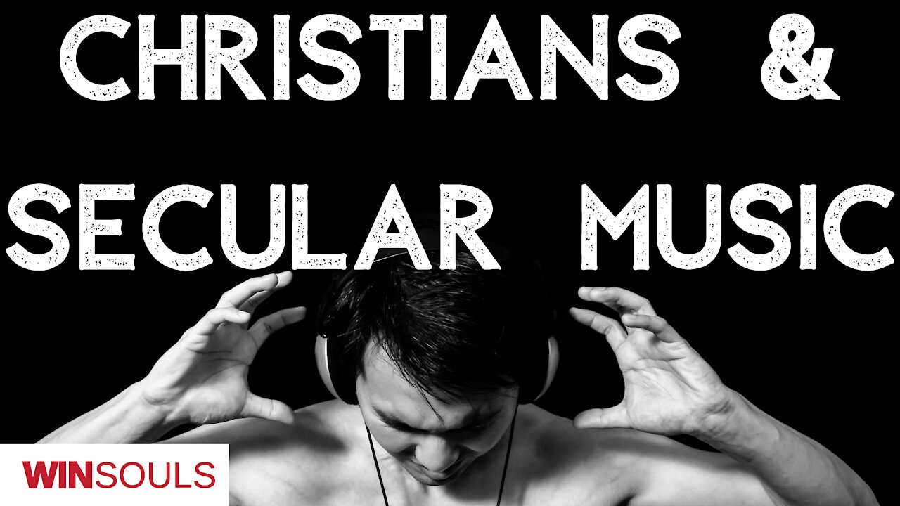 Christians and Secular Music