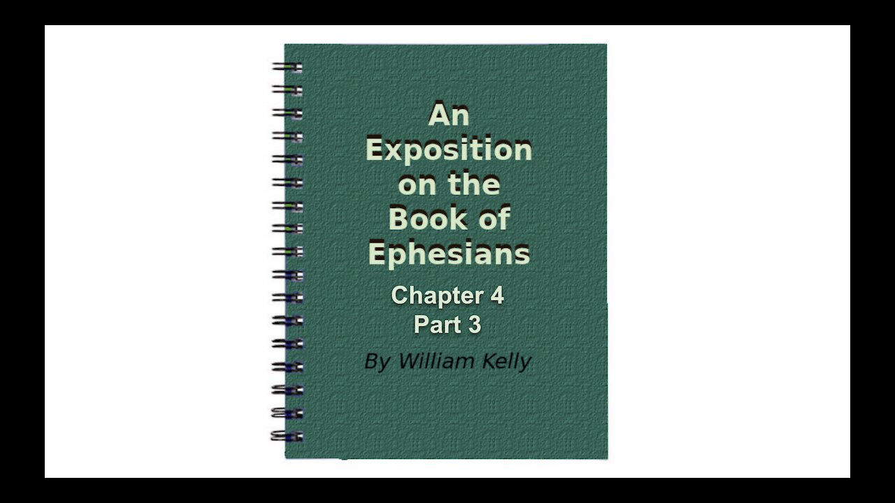 Major NT Works Ephesians Chapter 4 part 3 Audio Book