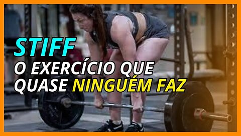 Por quê tão POUCAS pessoas FAZEM o exercício STIFF?