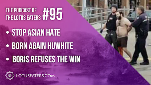 The Podcast of the Lotus Eaters #95
