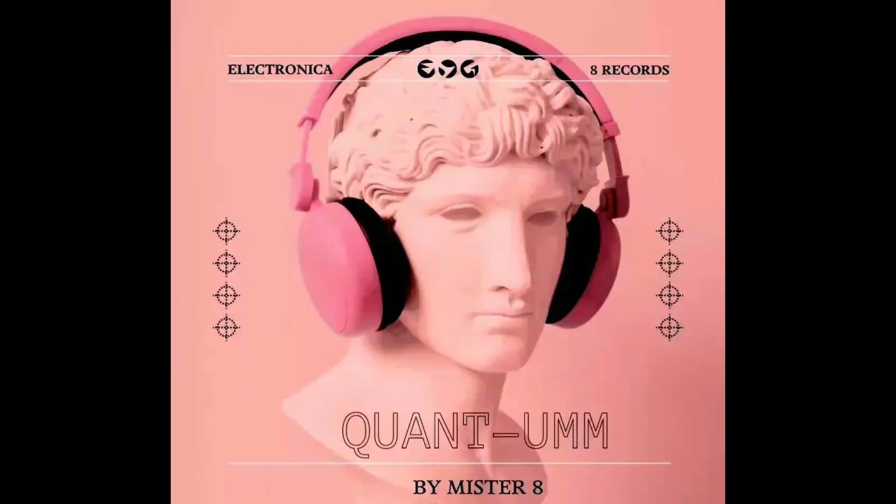 Mister 8 - "quant-umm" (New Signalwave Electronica)