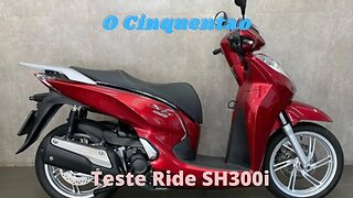 Teste SH300i #sh300i #honda #ocinquentao