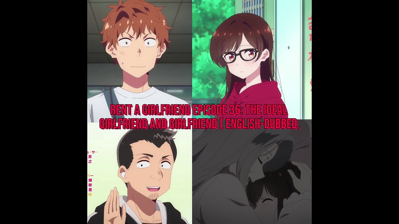 Kazuya tries to find what it means to have the Ideal Girlfriend