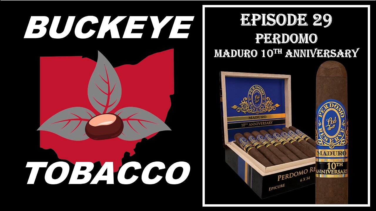 Episode 29 - Perdomo 10th Anniversary