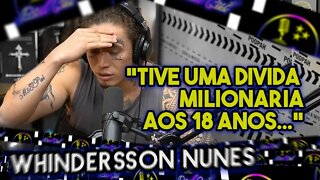 TIVE UMA DÍVIDA MILIONÁRIA AOS 18 ANOS - Whinderson Nunes - PODCUT