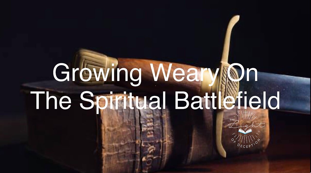 Growing Weary On The Spiritual Battlefield | Danette Lane