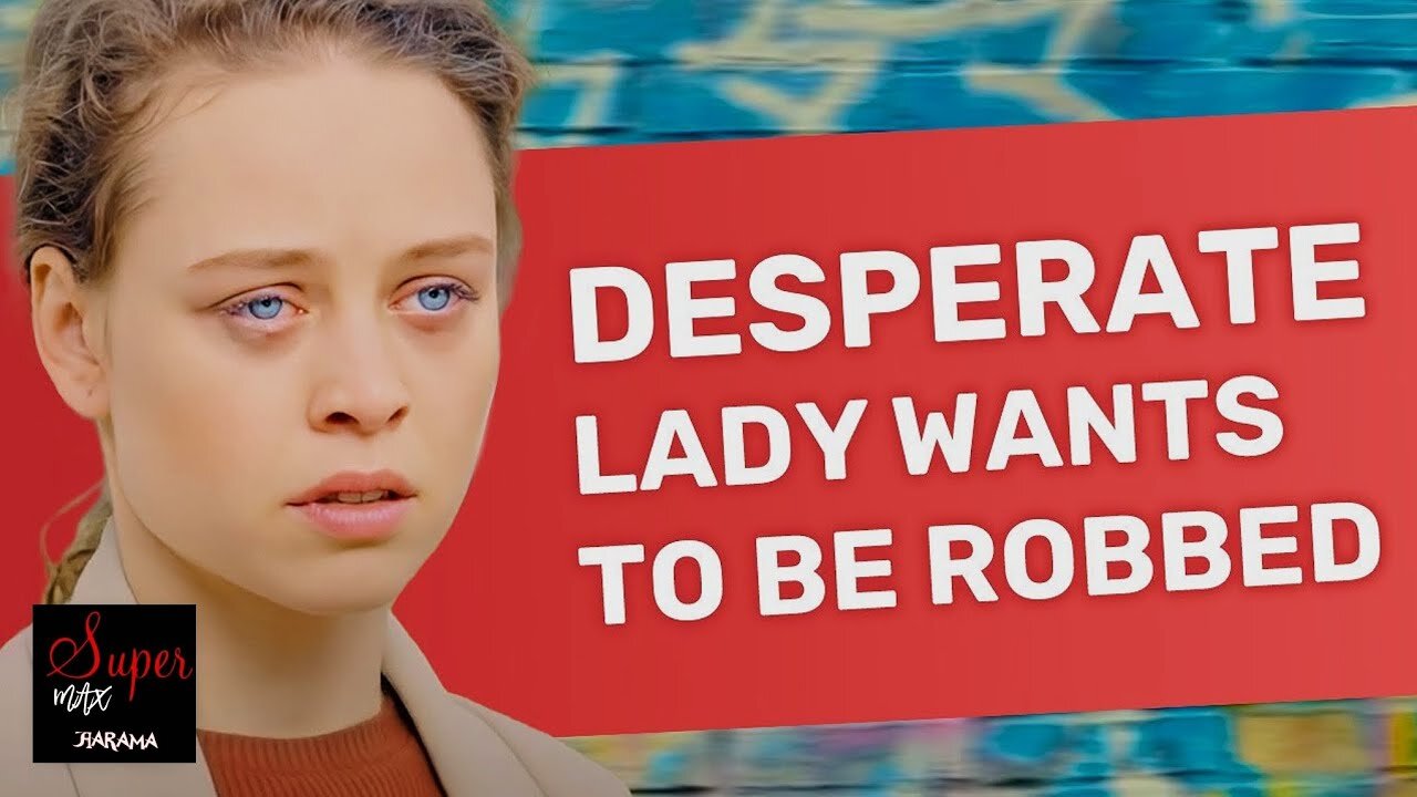 DESPERATE LADY WANTS TO BE ROBBED { SHORT FILM }