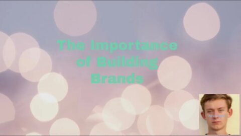 Why building a brand is so important