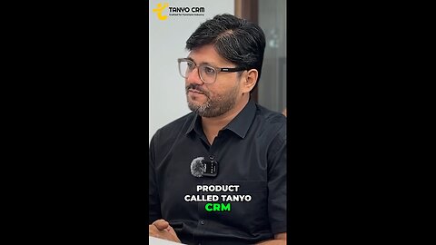 Seamless CRM Software for Streamlined Furniture Retail Management & Home Decor Business | Tanyo CRM