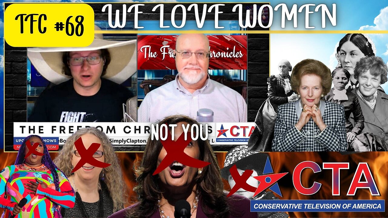 The Freedom Chronicles Episode #068 - We Love Women!