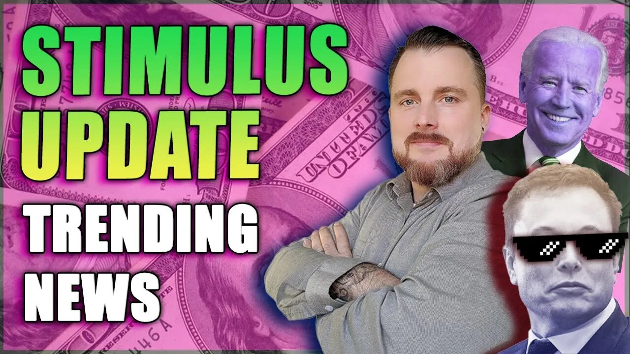 Stimulus Update | Trending news | Elon Musk is MAD!