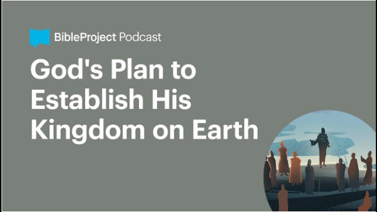 God's Plan to Establish His Kingdom on Earth • Gospel of the Kingdom Series. Ep 2