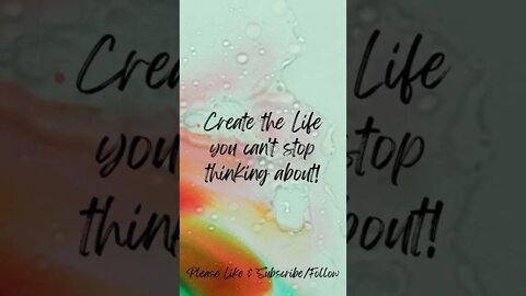 Create Your Life!