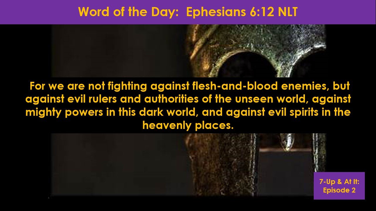 WORD OF THE DAY: EPHESIANS 6:12