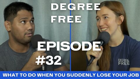 What To Do When You Suddenly Lose Your Job - Ep. 32